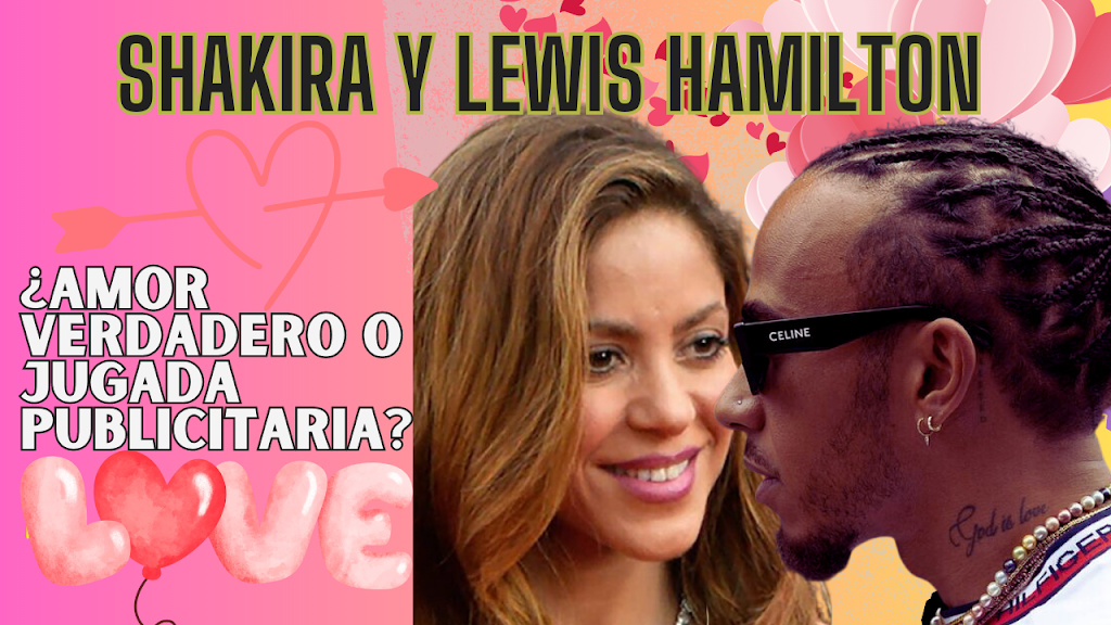 El Impactante Romance entre Shakira y Lewis Hamilton: ¿Amor Verdadero o Jugada Publicitaria?